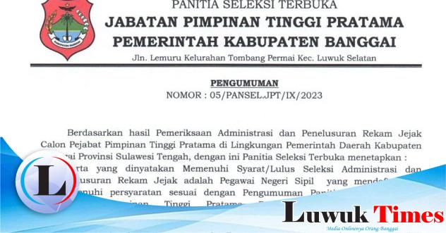 Pansel Umumkan Peserta Seleksi Terbuka JPTP Simak Daftarnya Luwuk