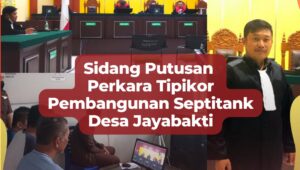 Hakim Vonis 5,6 Tahun Penjara 3 Terdakwa Korupsi Septiktank Komunal Jayabakti