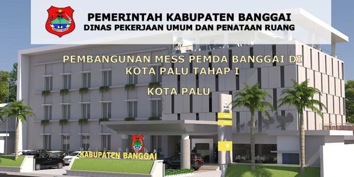 Proyek Pembangunan Mess Pemda Banggai di Palu Dimulai, Bangun 3 Lantai Sedot Anggaran Rp 17,7 Miliar Lebih