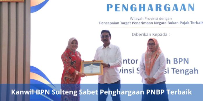 Kanwil BPN Sulteng Sabet Penghargaan PNBP Terbaik dalam Apresiasi Cashless ATR-BPN