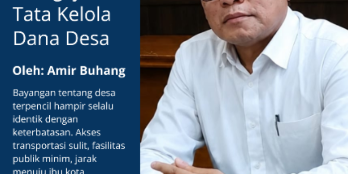 Ketika Desa Terpencil Mengajarkan Tata Kelola Dana Desa