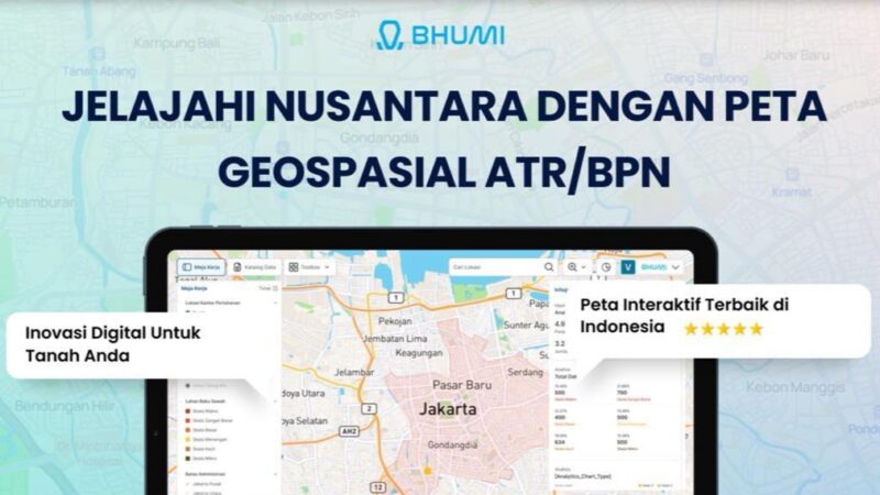 Mengenal Bhumi ATR-BPN, Cara Menelusuri Informasi Pertanahan Lewat Peta Digital