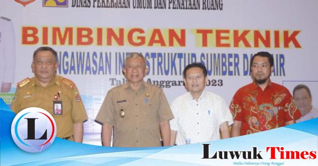 Pupr Banggai Gelar Bimtek Pengawasan Sumber Daya Air Di Luwuk Luwuk Times