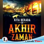 Bukti Akhir Zaman Semakin Dekat